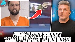 Video Of Scottie Scheffler's "Assault On A Police Officer" & Arrest Has Been Released | Pat McAfee