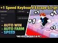 +1 Speed Keyboard Escape Script 2026 - No Key - Auto Farm, Auto Win - Mobile & PC, Pastebin