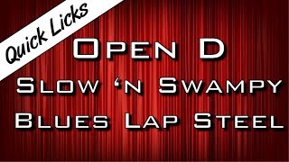 Slow 'n Swampy - Quick Licks for Open D Blues Lap Steel