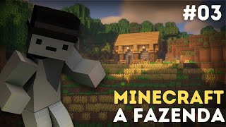 O INÍCIO DO PROJETO FAZENDA!!! - MINECRAFT EP 3