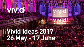 Vivid Ideas 2017 | 26 May - 17 June