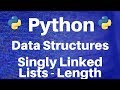 Data Structures in Python: Singly Linked Lists -- Length