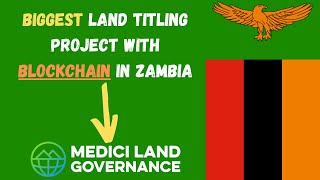 Medici Backs Zambia's Biggest Land Titling Project With Blockchain