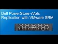 Dell PowerStore vVols Replication with VMware SRM