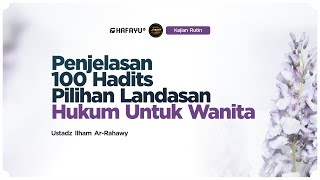 Kajian Rutin | Pertemuan 39 |  Penjelasan 100 Hadits Pilihan Landasan Hukum Untuk Wanita