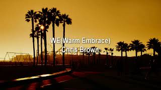 Chris Brown   WE Warm Embrace