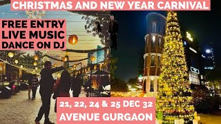 Christmas Carnival 2024 32nd Avenue Gurgaon I 21, 22, 24 \u0026 25 Dec