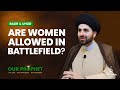 Examining the Role of Women in the Battle of Uhud | #OurProphet | Ep164