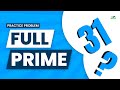 Full Prime | School Practice Problem | GeeksforGeeks School