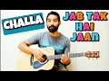 Challa - Jab Tak Hai Jaan Guitar Chords Lesson