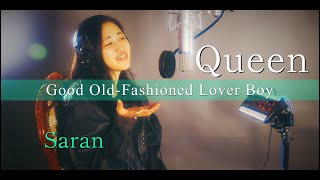 Good Old-Fashioned Lover Boy - Queen - Covered by Saran さらん