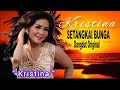 Kristina - Setangkai Bunga - Dangdut Original ( Official Video Lirik )