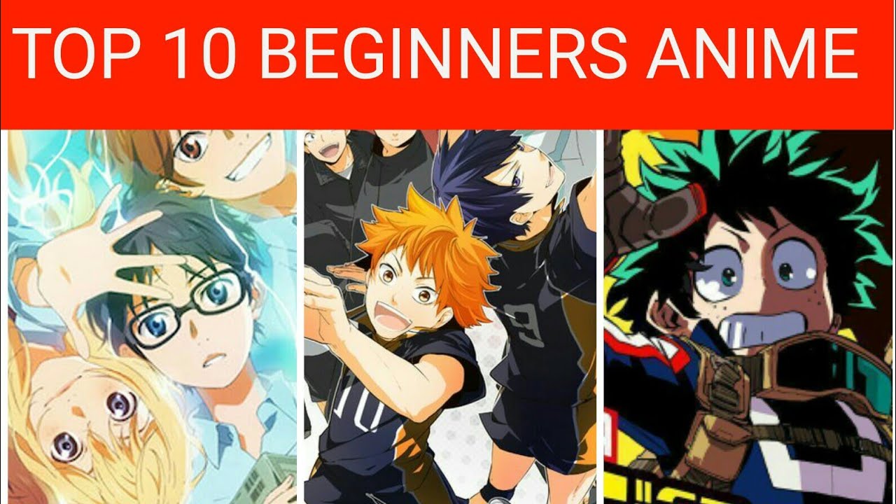 Top 10 Beginners Anime Vol 1 Youtube