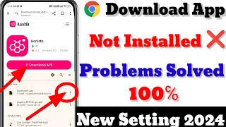 Chrome se app install nahi ho raha hai 2024 | Honista download kaise kare 2024 | download honistaapk