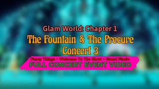 Glam World: Chapter 1 | The Fountain \u0026 The Precure Concert 3 | Full Concert Event Video