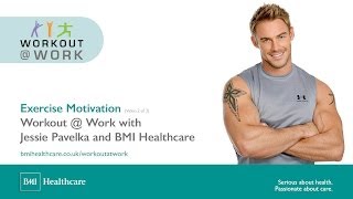 Exercise Motivation | Workout @ Work with Jessie Pavelka and BMI Healthcare