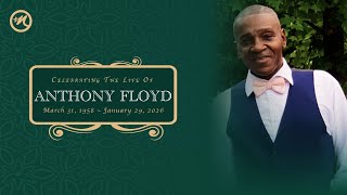 Celebrating The Life of Anthony Floyd