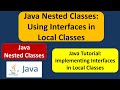 Java Nested Classes: Using Interfaces in Local Classes | Java Tutorial