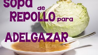 Cómo hacer la sopa de repollo para adelgazar con la dieta rápida de una semana