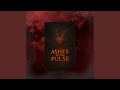 Ashes in the pulse