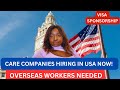 CARE COMPANIES HIRING IN USA 2024|VISA SPONSORSHIP|MOVE WITH FAMILY|USA GREENCARD