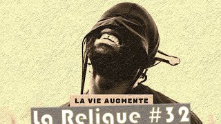 《L'augmentation est vitale》 | La Relique #32 | La Vie Augmente Vol.1, 2 \u0026 3