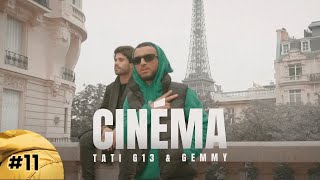 TATI G13 Feat @GEMYOFFICIELLE  - Cinéma (Official Music Video)