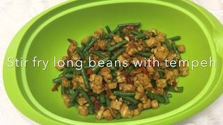 Stir fry long beans with tempeh (Indonesia soy beans cake) | tumis kacang panjang dan tempe