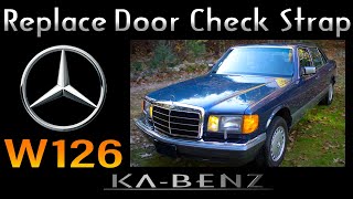 Mercedes-Benz W126  S-Class Replace Door Check strap.