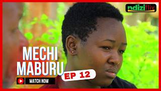 Mechi Maburu Ep 12: NDIZI TV LATEST TRENDING COMEDY-DRAMA SERIES