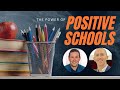 The Power of Positive Schools