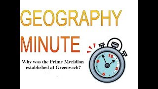 Why was the Prime Meridian established at Greenwich?