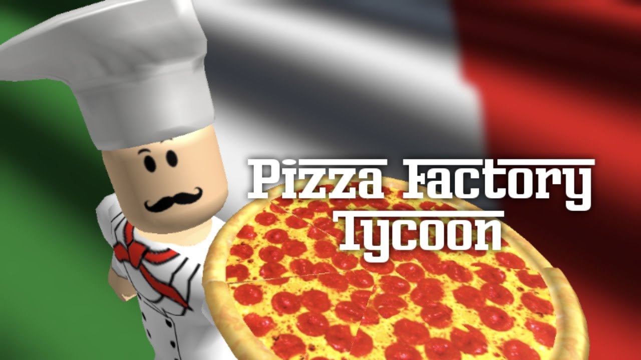 Roblox Tycoon / Pizza Factory Tycoon / Running My Own Pizzeria! - YouTube