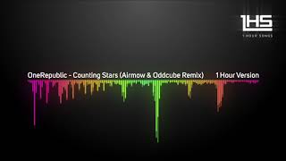 OneRepublic - Counting Stars (Airmow & Oddcube Remix) | [1 Hour Version]