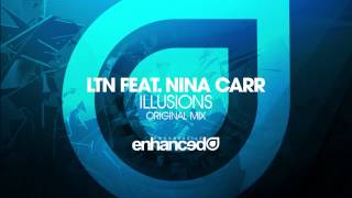 LTN feat. Nina Carr - Illusions (Original Mix) [OUT NOW]