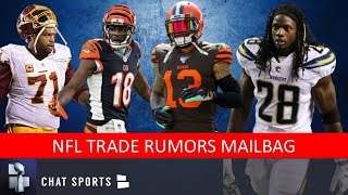 NFL Trade Rumors On Odell Beckham Jr., A.J. Green, Patrick Peterson, Melvin Gordon & Trent Williams