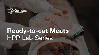 HPP Lab Series: Ready-to-Eat Meats – Reducing Contamination Risks with High Pressure