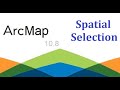 ArcMap   Spatial Selection   ArcGIS Mastery