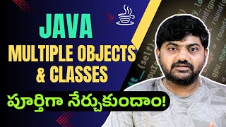 #22 Multiple Objects in Java Explained | Classes, Methods, and Properties | Telugu