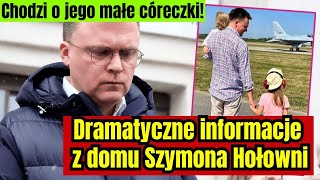 Dramatyczne informacje z domu Szymona Hołowni. Chodzi o jego małe córeczki!