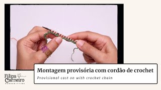 Montagem provisória com cordão de crochet (crochet chain provisional cast on)