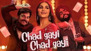 Chad Gayi Chad Gayi | Official Video Lyrics| Neha Kakkar | Ammy Virk | Sapna Choudhary | Oye Makhna|