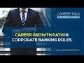 Career growth path in Corporate Banking roles | FLIP Mentor Talks