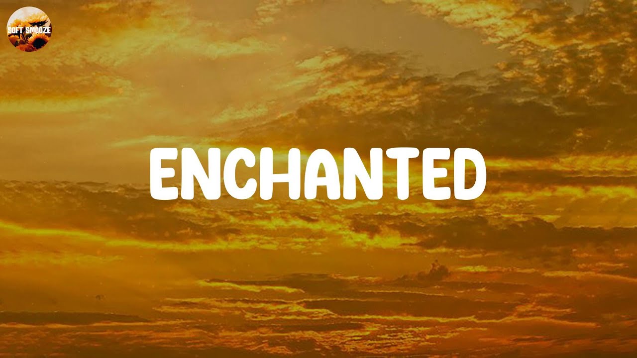 Enchanted - Taylor Swift (Lyrics) - YouTube