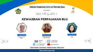 BLU Talks Episode ke-12: Kewajiban Perpajakan BLU