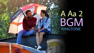A Aa 2 BGM Ringtone Part 2 | Download Now | Ringtone Lover720p