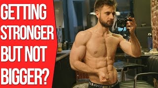 I'm Getting Stronger, But Not Bigger (Muscle Strength and Muscle Size Relationship)