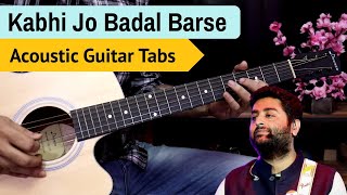 Kabhi Jo Badal Barse - Acoustic Guitar Tabs | Arijit Singh