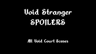 [SPOILERS] Void Stranger - All Void Court Scenes