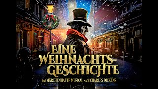 EINE WEIHNACHTSGESCHICHTE - Das märchenhafte Musical nach Charles Dickens | Trailer